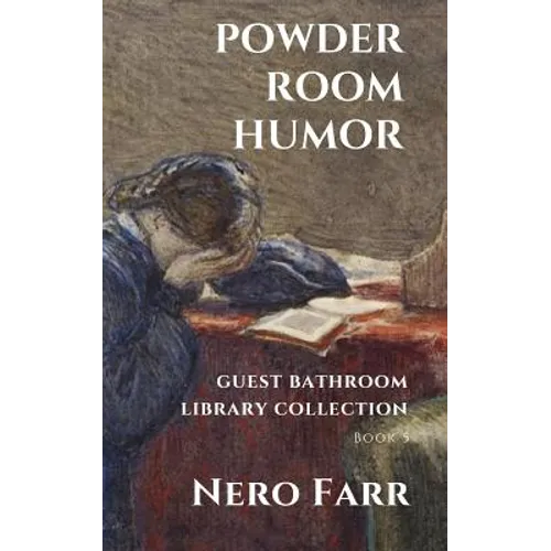 Powder Room Humor: Guest Bathroom Library Collection - Paperback