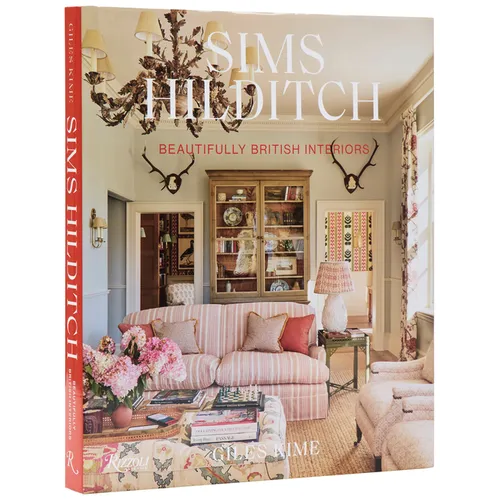 Sims Hilditch: Beautifully British Interiors