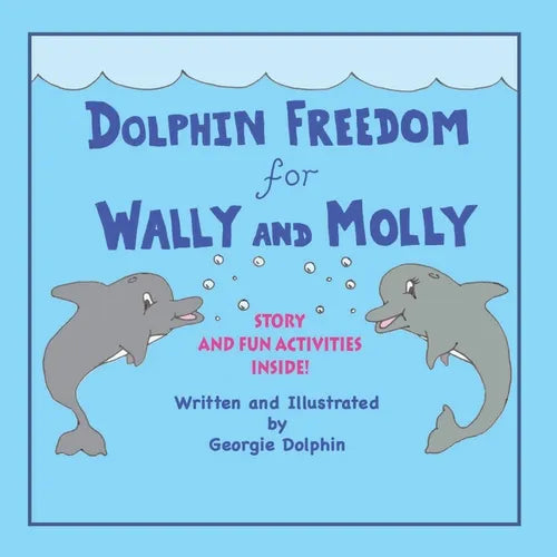 Dolphin Freedom for Wally and Molly - Paperback
