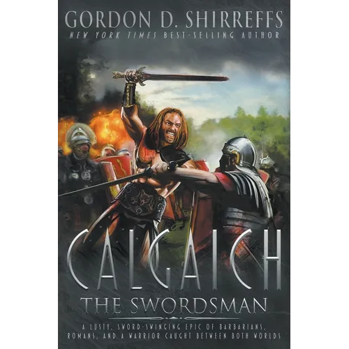 Calgaich the Swordsman: A Roman Adventure Thriller - Paperback