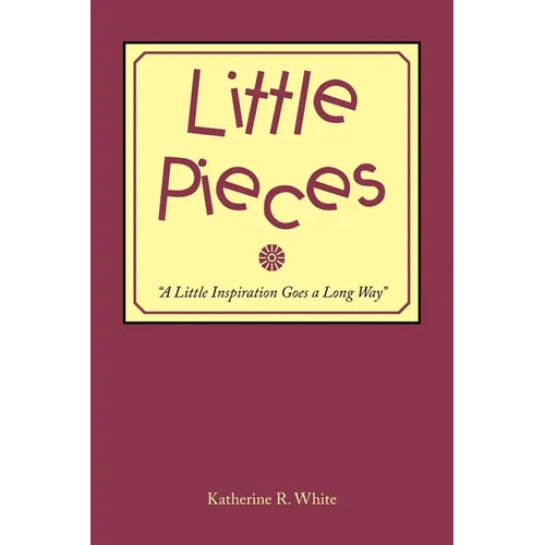 Little Pieces: 