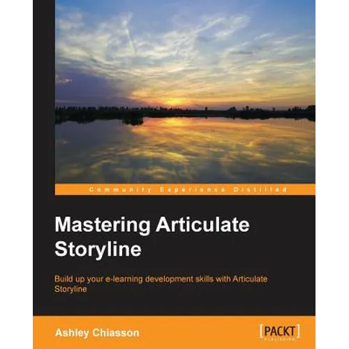 Mastering Articulate Storyline