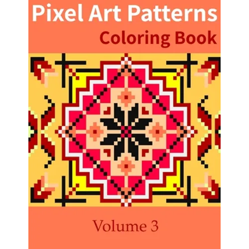 Pixel Art Patterns Coloring Book 3 - Paperback