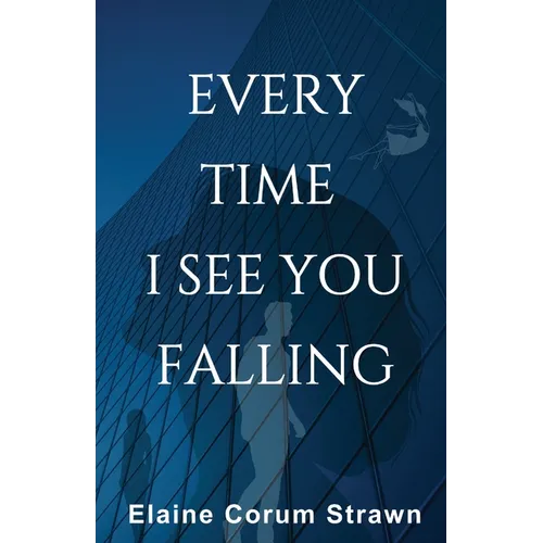 Every Time I See You Falling - Paperback