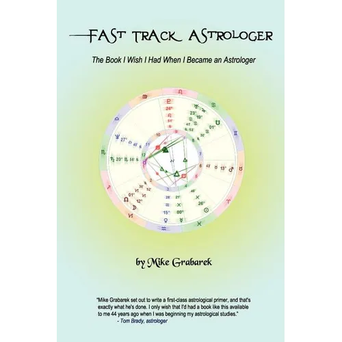 Fast Track Astrologer: The Book I Wish I Had When I Became an Astrologer - Paperback