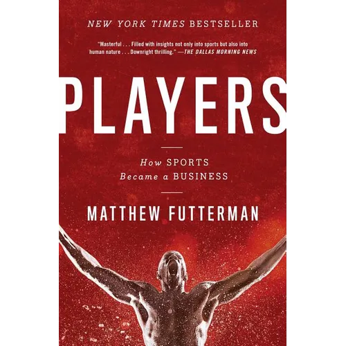Players: How Sports Became a Business - Paperback