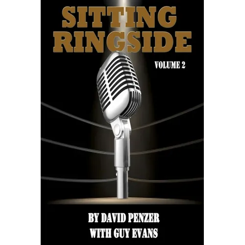 Sitting Ringside, Volume 2: The XWF, TNA and Life After Wrestling - Paperback