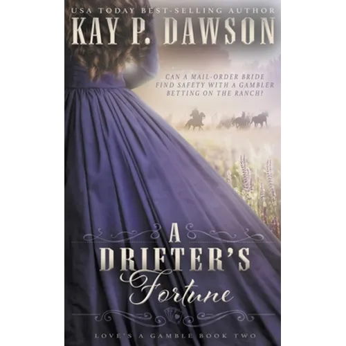 A Drifter's Fortune: A Christian Mail-Order Bride Romance - Paperback