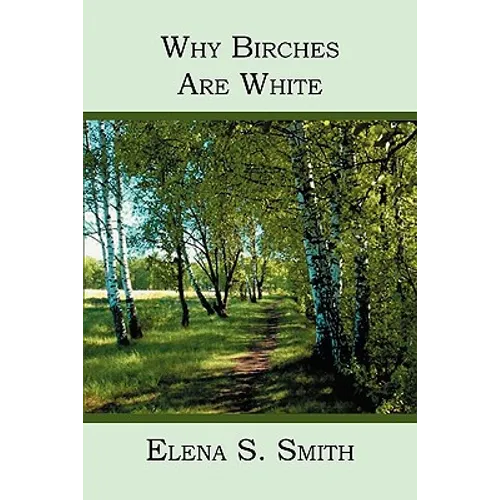 Why Birches Are White - Paperback