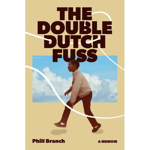 The Double Dutch Fuss: A Memoir - Hardcover