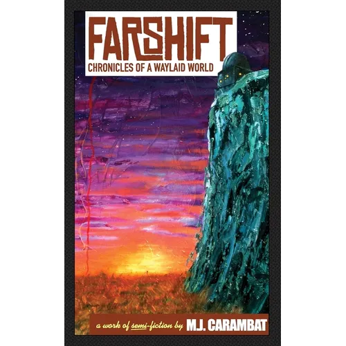 Farshift: Chronicles of a Waylaid World - Paperback