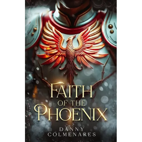 Faith of the Phoenix - Paperback