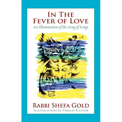 In the Fever of Love: An Illumination of the Song of Songs - Paperback