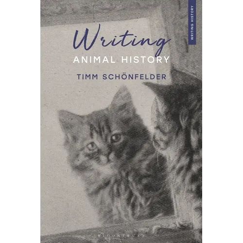 Writing Animal History - Hardcover