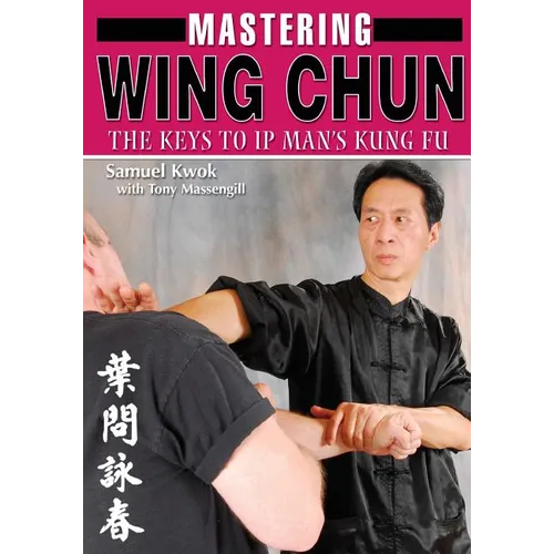 Mastering Wing Chun Kung Fu - Paperback