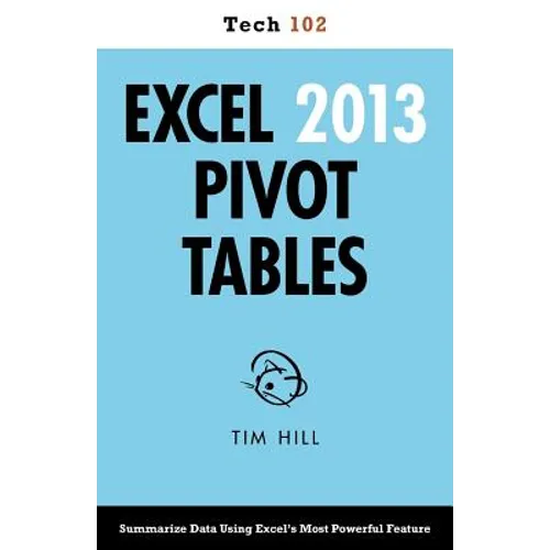 Excel 2013 Pivot Tables (Tech 102) - Paperback