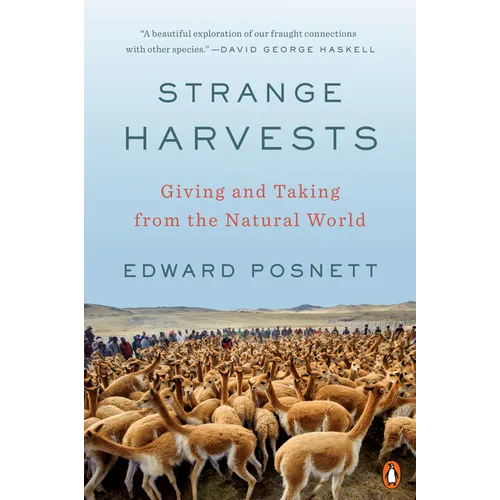 Strange Harvests: Giving and Taking from the Natural World