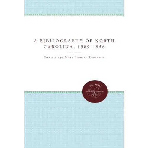 A Bibliography of North Carolina, 1589-1956 - Paperback