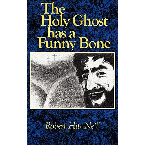 The Holy Ghost Has A Funny Bone