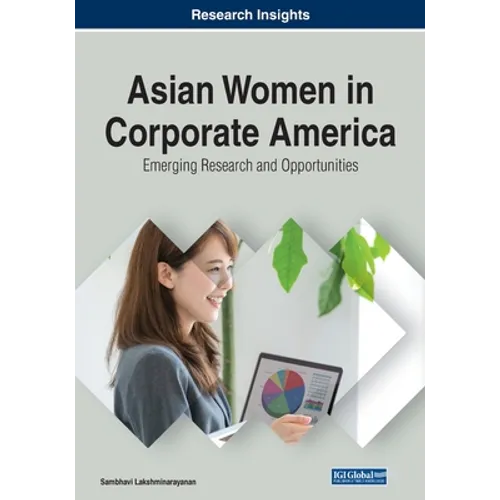 Asian Women in Corporate America: Emerging Research and Opportunities - Paperback