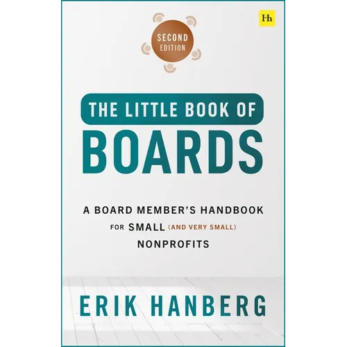 The Little Book of Boards: A Board Member's Handbook for Small (and Very Small) Nonprofits - Paperback