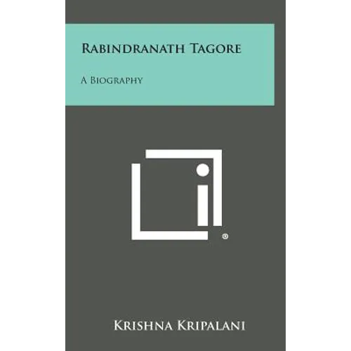 Rabindranath Tagore: A Biography - Hardcover