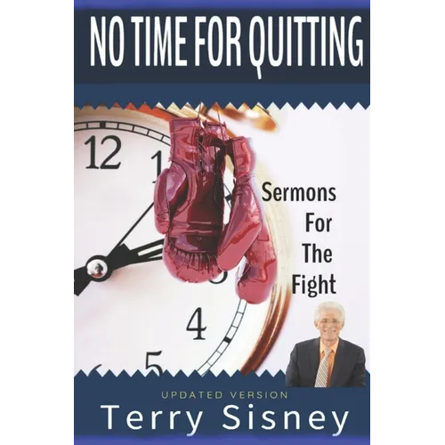 No Time For Quitting: 