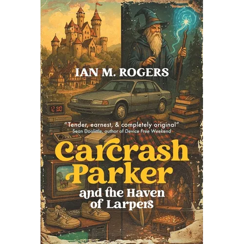 Carcrash Parker and the Haven of Larpers - Paperback