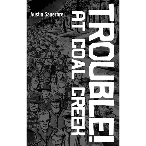 Trouble! at Coal Creek - Paperback