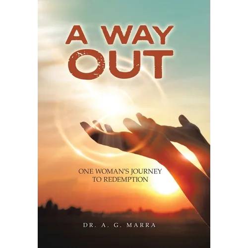 A Way Out: One Woman's Journey to Redemption - Hardcover