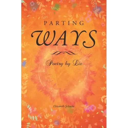 Parting Ways: Poetry by Liz