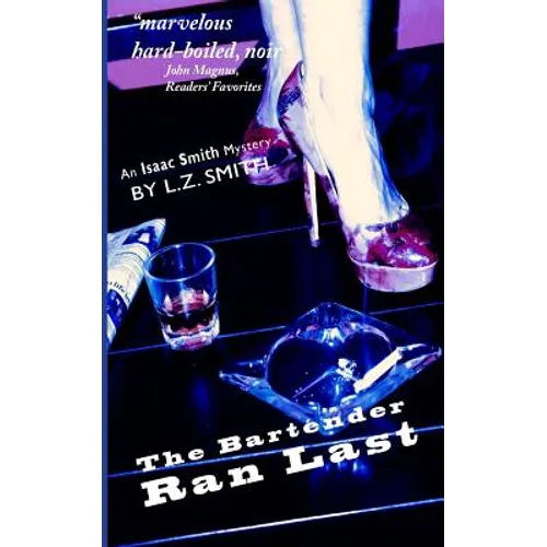 The Bartender Ran Last: An Isaac Smith Mystery - Paperback