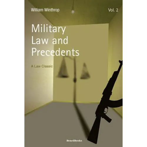Military Law and Precedents: Volume II - Paperback