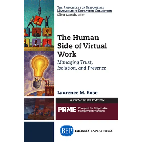 The Human Side of Virtual Work: Managing Trust, Isolation, and Presence - Paperback