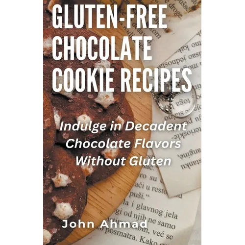 Gluten-Free Chocolate Cookie Recipes - Paperback