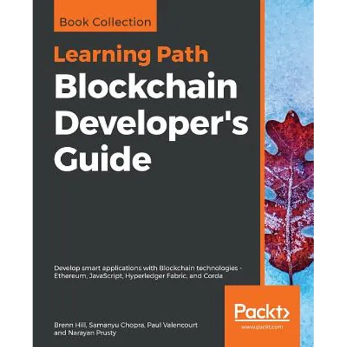 Blockchain Developer's Guide: Develop smart applications with Blockchain technologies - Ethereum, JavaScript, Hyperledger Fabric, and Corda - Paperback