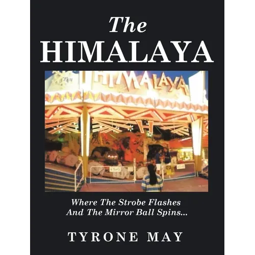 The Himalaya: Where the Strobe Flashes and the Mirror Ball Spins - Hardcover