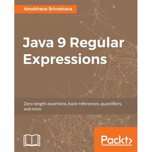 Java 9 Regular Expressions - Paperback