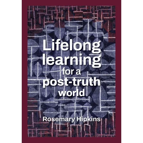 Lifelong learning for a post-truth world - Paperback