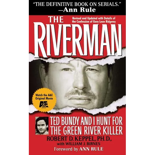 The Riverman: Ted Bundy and I Hunt for the Green River Killer - Paperback