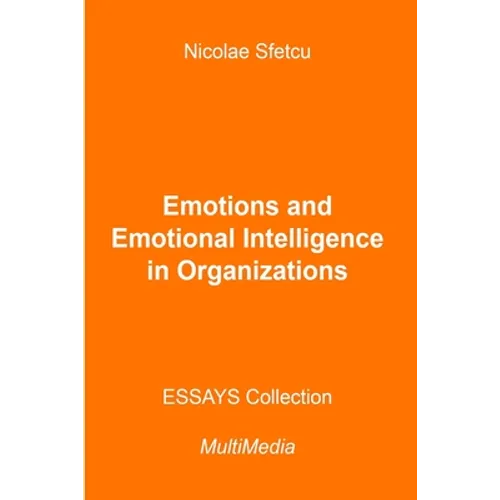 Emotions and Emotional Intelligence in Organizations