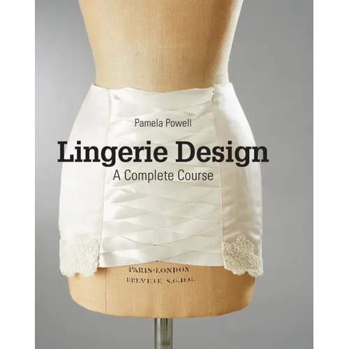 Lingerie Design: A Complete Course - Paperback