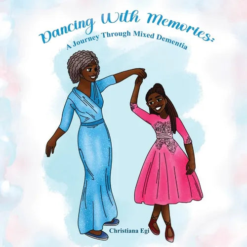 Dancing with Memories: A Journey Through Mixed-Dementia - Paperback