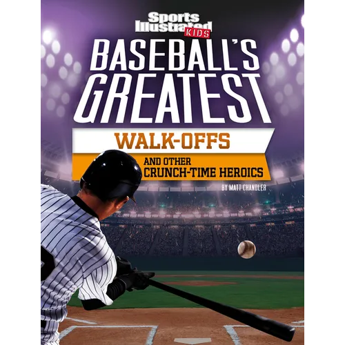 Baseball's Greatest Walk-Offs and Other Crunch-Time Heroics - Paperback