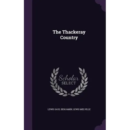 The Thackeray Country - Hardcover