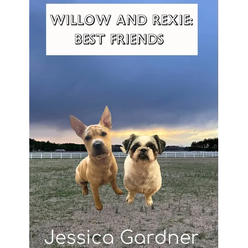 Willow and Rexie: Best Friends - Hardcover