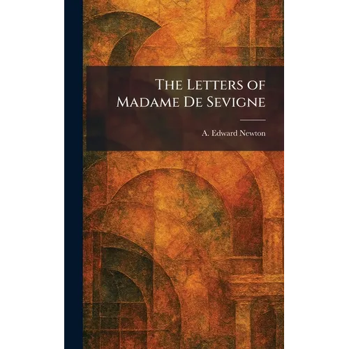 The Letters of Madame De Sevigne - Hardcover