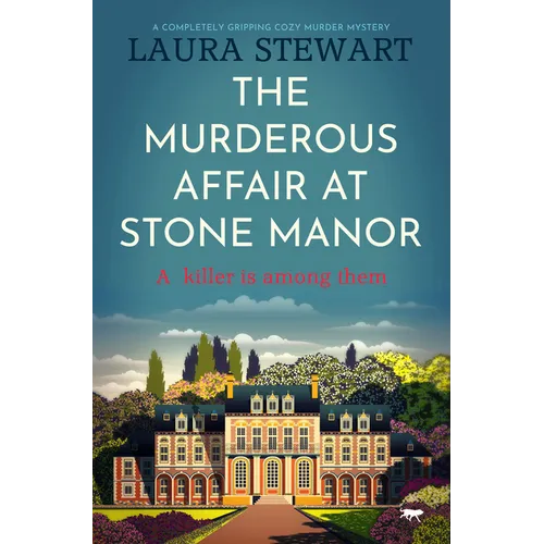 The Murderous Affair at Stone Manor: A Completely Gripping Cozy Murder Mystery - Paperback