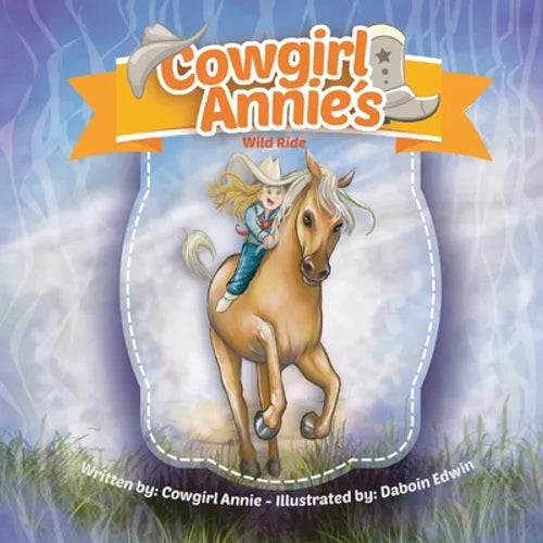 Cowgirl Annie's Wild Ride - Paperback
