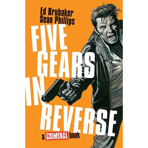 Five Gears in Reverse: A Criminal Book - Hardcover